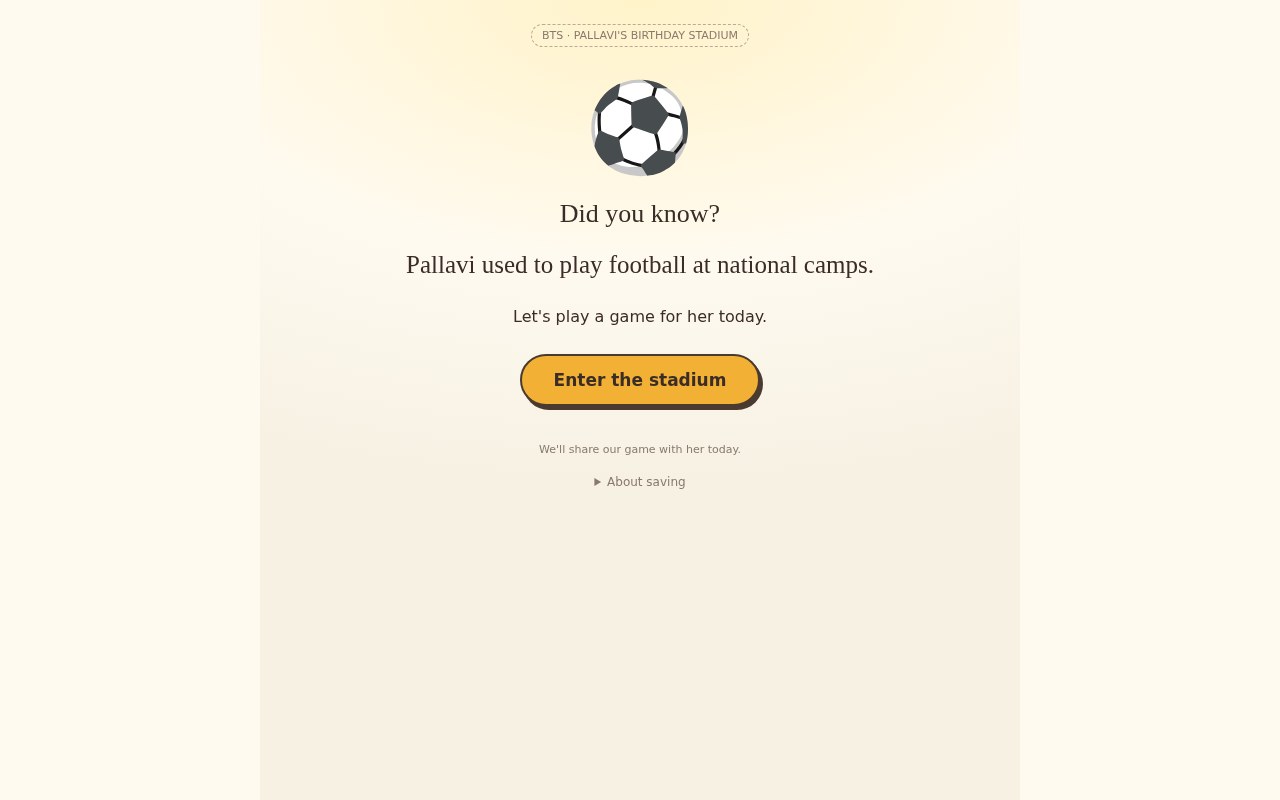 The birthday stadium welcome screen: 'Pallavi used to play football at national camps. Let's play a game for her today.'